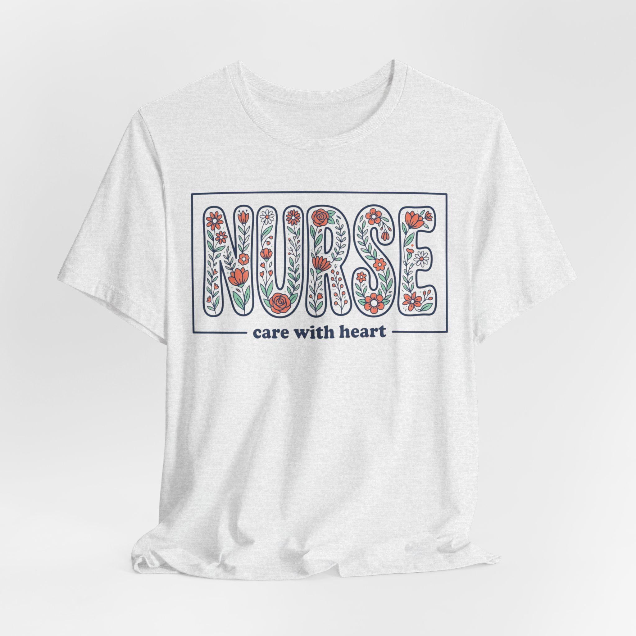 NURSE floral block letters Tee | care with heart shirt