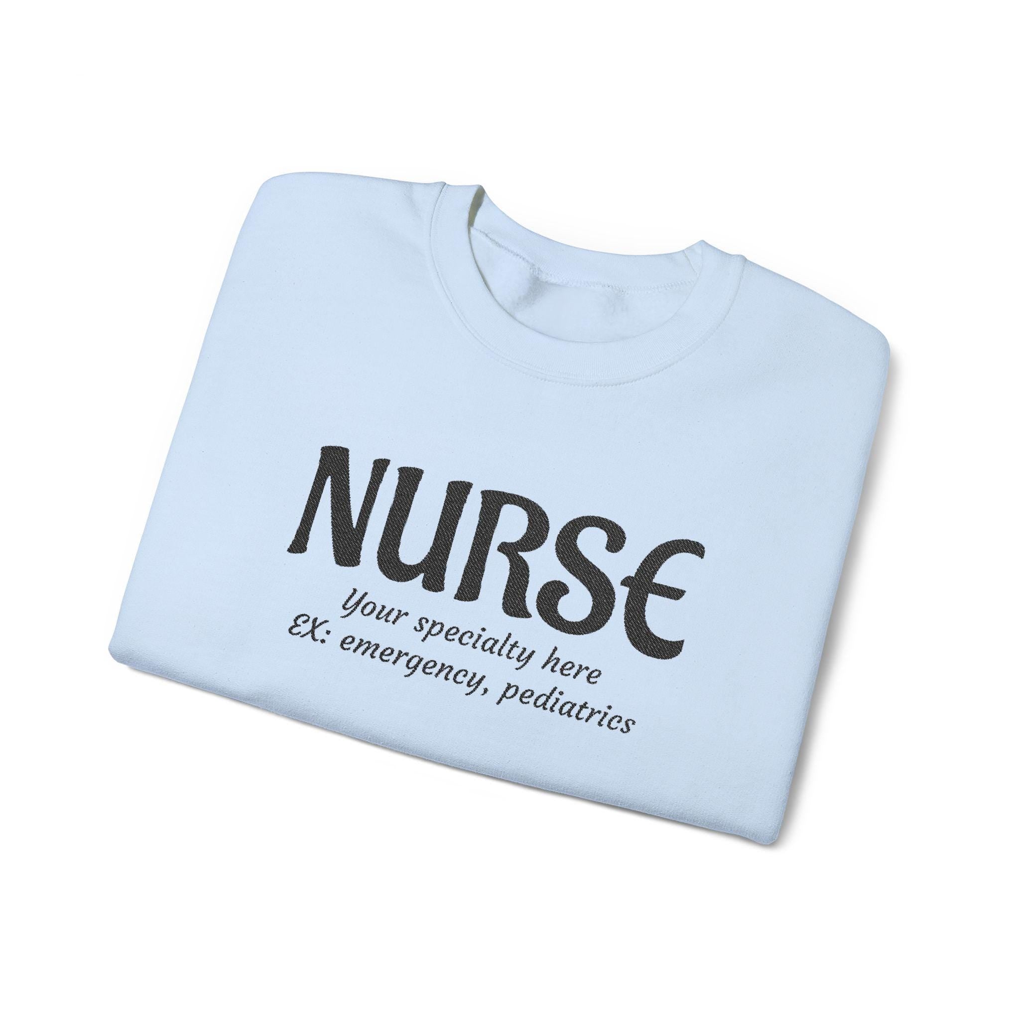 Nurse specialty shirt Sweatshirt