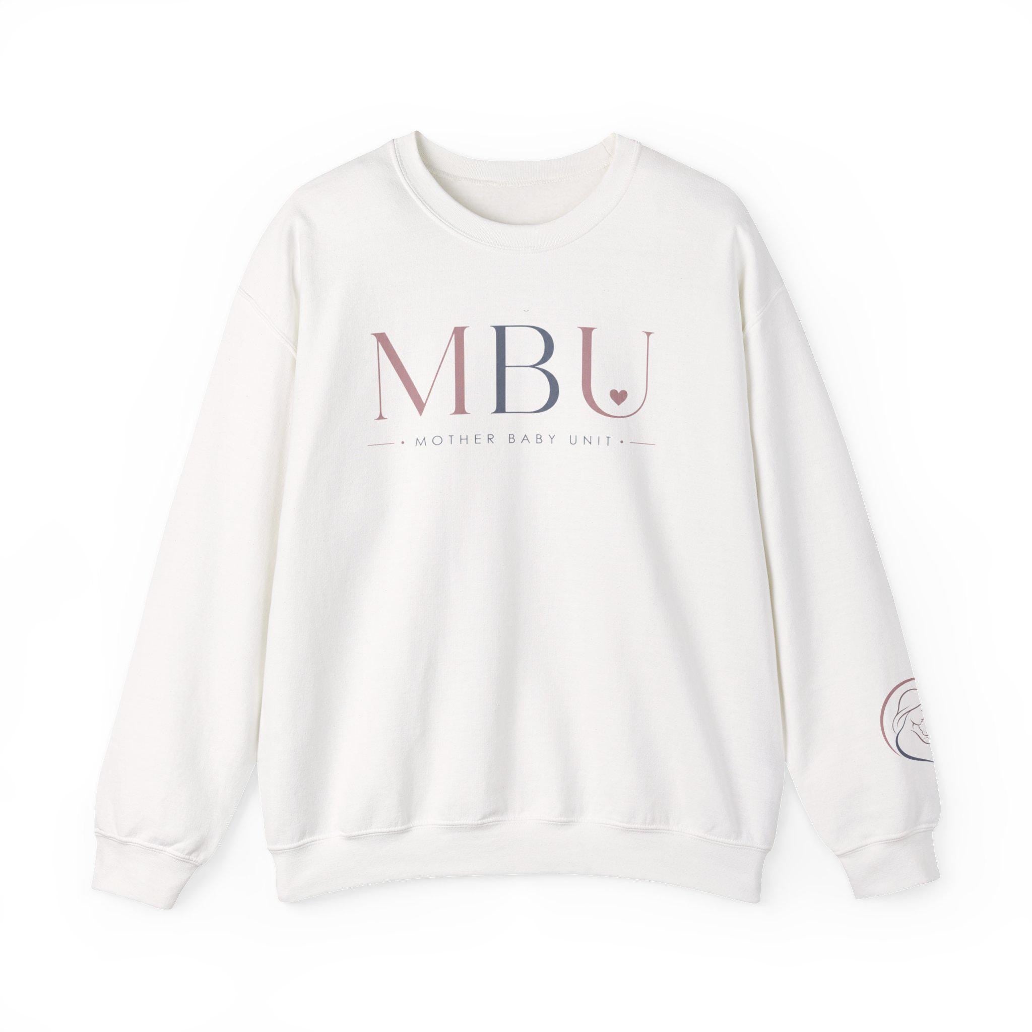mother baby unit sweatshirt